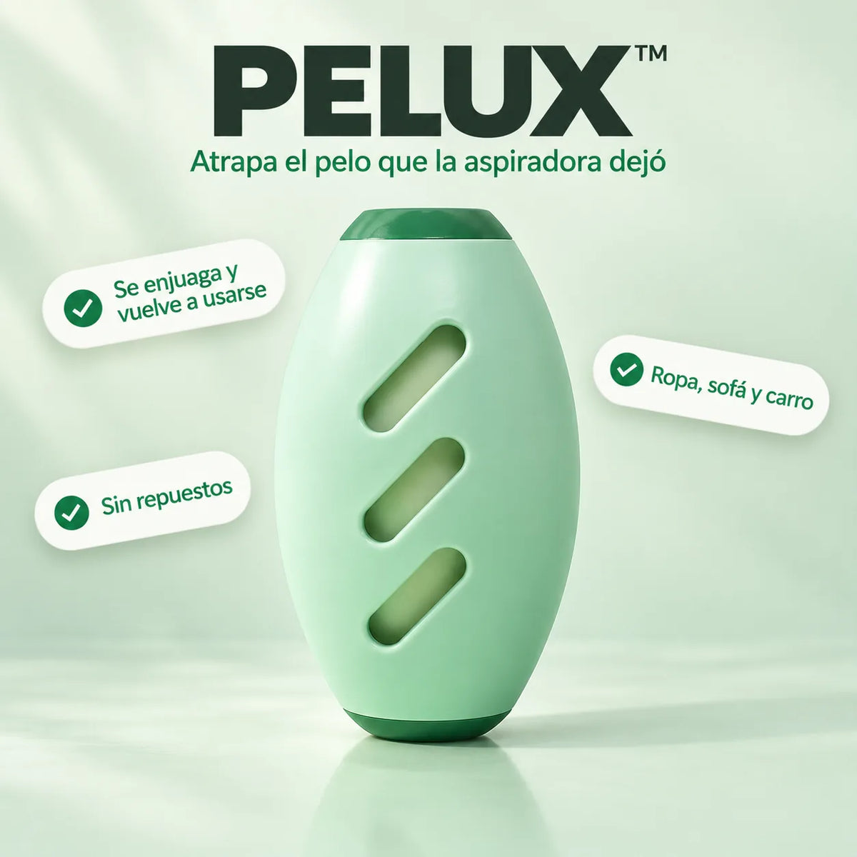 Portada de PELUX™: esfera ovalada verde menta con tres ranuras sobre fondo crema, con el titular "Atrapa el pelo que la aspiradora dejó"